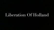Liberation of Holland Short Story - by Will Lynch 